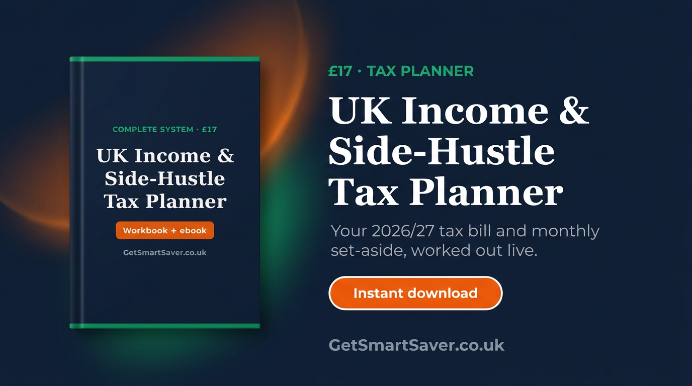 The UK Income & Side-Hustle Tax Planner — available in the GetSmartSaver shop
